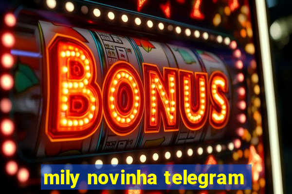 mily novinha telegram